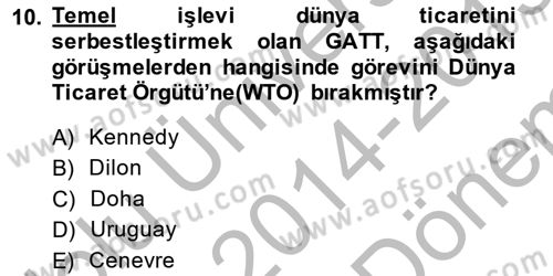 Uluslararası Ticaret Dersi 2014 - 2015 Yılı (Final) Dönem Sonu Sınav Soruları 10. Soru