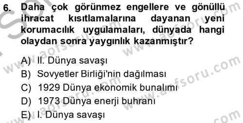 Uluslararası Ticaret Dersi 2014 - 2015 Yılı (Final) Dönem Sonu Sınav Soruları 6. Soru