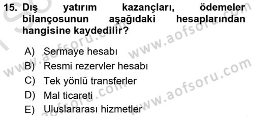 Uluslararası Ticaret Dersi 2015 - 2016 Yılı (Final) Dönem Sonu Sınav Soruları 15. Soru