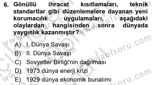 Uluslararası Ticaret Dersi 2015 - 2016 Yılı (Final) Dönem Sonu Sınav Soruları 6. Soru