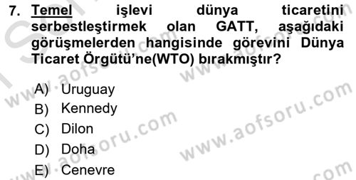 Uluslararası Ticaret Dersi 2015 - 2016 Yılı (Final) Dönem Sonu Sınav Soruları 7. Soru