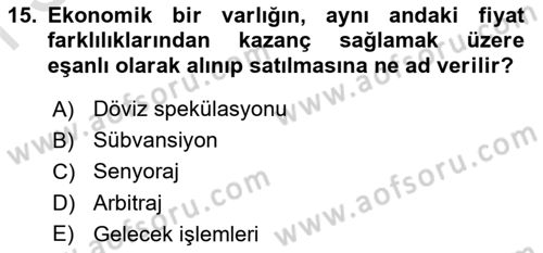 Uluslararası Ticaret Dersi 2016 - 2017 Yılı (Final) Dönem Sonu Sınavı 15. Soru