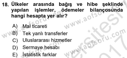 Uluslararası Ticaret Dersi 2016 - 2017 Yılı (Final) Dönem Sonu Sınav Soruları 18. Soru