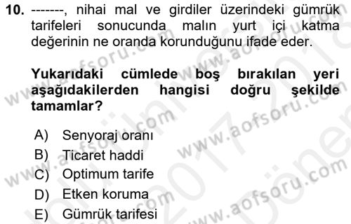 Uluslararası Ticaret Dersi 2017 - 2018 Yılı (Final) Dönem Sonu Sınav Soruları 10. Soru