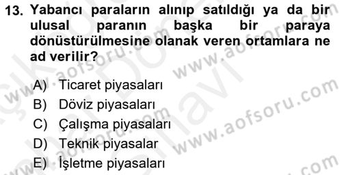 Uluslararası Ticaret Dersi 2017 - 2018 Yılı (Final) Dönem Sonu Sınav Soruları 13. Soru