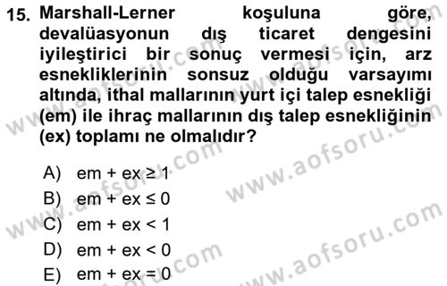 Uluslararası Ticaret Dersi 2017 - 2018 Yılı (Final) Dönem Sonu Sınavı 15. Soru