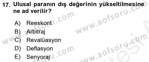 Uluslararası Ticaret Dersi 2017 - 2018 Yılı (Final) Dönem Sonu Sınavı 17. Soru