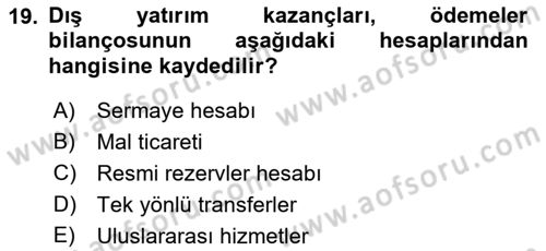 Uluslararası Ticaret Dersi 2017 - 2018 Yılı (Final) Dönem Sonu Sınav Soruları 19. Soru