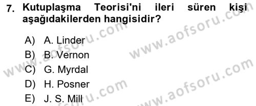 Uluslararası Ticaret Dersi 2017 - 2018 Yılı (Final) Dönem Sonu Sınavı 7. Soru