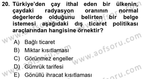 Uluslararası Ticaret Dersi 2018 - 2019 Yılı (Vize) Ara Sınav Soruları 20. Soru