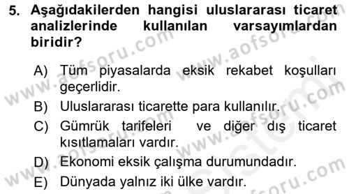 Uluslararası Ticaret Dersi 2018 - 2019 Yılı (Vize) Ara Sınav Soruları 5. Soru