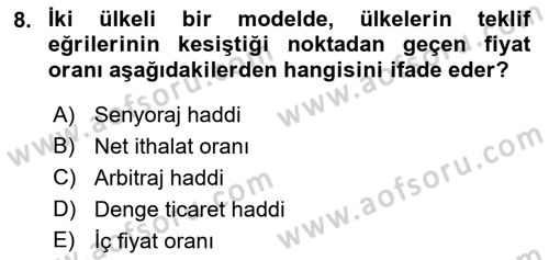 Uluslararası Ticaret Dersi 2018 - 2019 Yılı (Vize) Ara Sınav Soruları 8. Soru