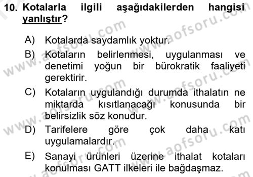 Uluslararası Ticaret Dersi 2018 - 2019 Yılı (Final) Dönem Sonu Sınav Soruları 10. Soru