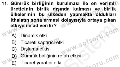 Uluslararası Ticaret Dersi 2018 - 2019 Yılı (Final) Dönem Sonu Sınav Soruları 11. Soru