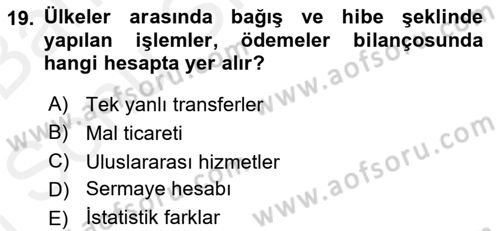 Uluslararası Ticaret Dersi 2018 - 2019 Yılı (Final) Dönem Sonu Sınav Soruları 19. Soru