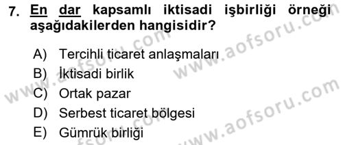 Uluslararası Ticaret Dersi 2018 - 2019 Yılı (Final) Dönem Sonu Sınav Soruları 7. Soru