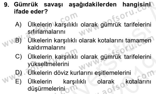 Uluslararası Ticaret Dersi 2018 - 2019 Yılı (Final) Dönem Sonu Sınav Soruları 9. Soru
