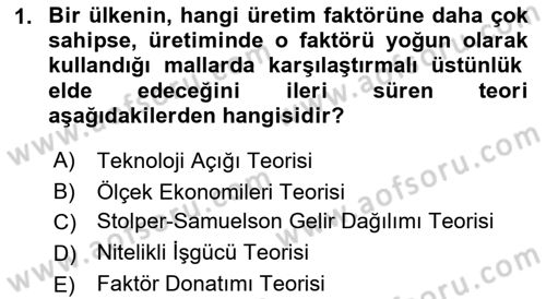 Uluslararası Ticaret Dersi 2018 - 2019 Yılı Yaz Okulu Sınav Soruları 1. Soru