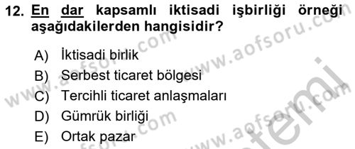 Uluslararası Ticaret Dersi 2018 - 2019 Yılı Yaz Okulu Sınav Soruları 12. Soru