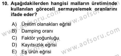 Uluslararası Ticaret Dersi 2020 - 2021 Yılı Yaz Okulu Sınav Soruları 10. Soru