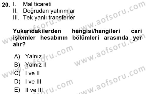 Uluslararası Ticaret Dersi 2020 - 2021 Yılı Yaz Okulu Sınav Soruları 20. Soru