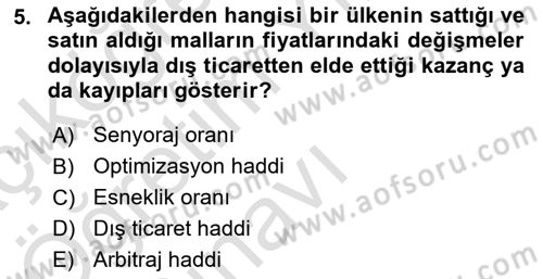 Uluslararası Ticaret Dersi 2020 - 2021 Yılı Yaz Okulu Sınav Soruları 5. Soru