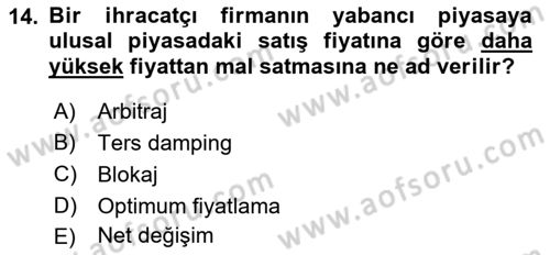 Uluslararası Ticaret Dersi 2021 - 2022 Yılı (Vize) Ara Sınav Soruları 14. Soru
