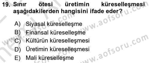 Uluslararası Ticaret Dersi 2021 - 2022 Yılı (Vize) Ara Sınav Soruları 19. Soru