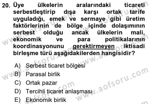 Uluslararası Ticaret Dersi 2021 - 2022 Yılı (Vize) Ara Sınav Soruları 20. Soru