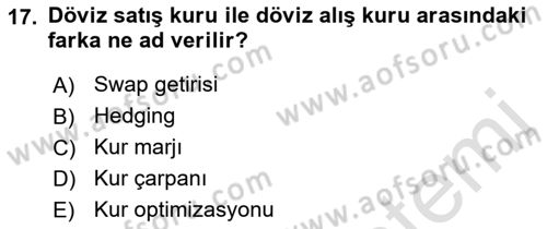 Uluslararası Ticaret Dersi 2021 - 2022 Yılı (Final) Dönem Sonu Sınav Soruları 17. Soru
