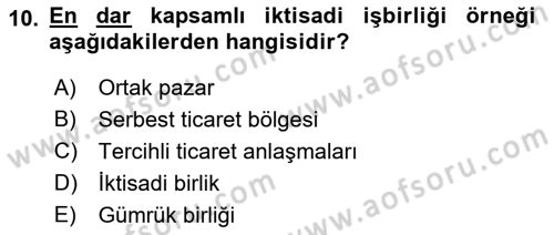 Uluslararası Ticaret Dersi 2021 - 2022 Yılı Yaz Okulu Sınav Soruları 10. Soru