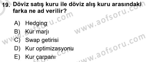 Uluslararası Ticaret Dersi 2021 - 2022 Yılı Yaz Okulu Sınav Soruları 19. Soru