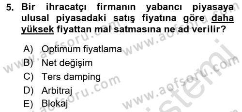 Uluslararası Ticaret Dersi 2021 - 2022 Yılı Yaz Okulu Sınav Soruları 5. Soru