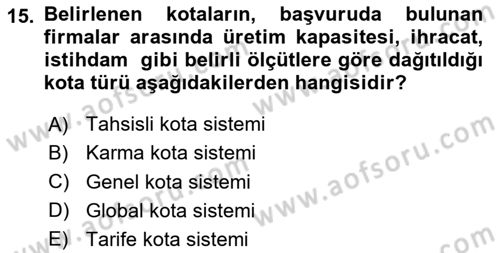 Uluslararası Ticaret Dersi 2023 - 2024 Yılı (Vize) Ara Sınav Soruları 15. Soru