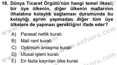 Uluslararası Ticaret Dersi 2023 - 2024 Yılı (Vize) Ara Sınav Soruları 18. Soru