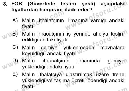 Uluslararası Ticaret Dersi 2023 - 2024 Yılı (Vize) Ara Sınav Soruları 8. Soru