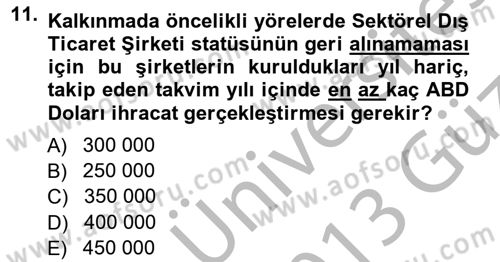 Dış Ticarette Girişimcilik Dersi 2012 - 2013 Yılı (Vize) Ara Sınav Soruları 11. Soru