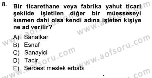 Dış Ticarette Girişimcilik Dersi 2012 - 2013 Yılı (Vize) Ara Sınav Soruları 8. Soru