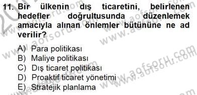 Dış Ticarette Girişimcilik Dersi 2012 - 2013 Yılı (Final) Dönem Sonu Sınav Soruları 11. Soru