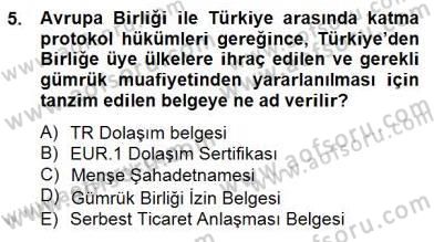 Dış Ticarette Girişimcilik Dersi 2012 - 2013 Yılı (Final) Dönem Sonu Sınav Soruları 5. Soru