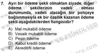 Dış Ticarette Girişimcilik Dersi 2012 - 2013 Yılı (Final) Dönem Sonu Sınav Soruları 7. Soru