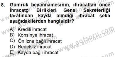 Dış Ticarette Girişimcilik Dersi 2012 - 2013 Yılı (Final) Dönem Sonu Sınav Soruları 8. Soru