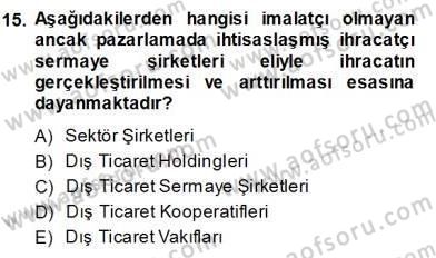 Dış Ticarette Girişimcilik Dersi Ara Sınavı Deneme Sınav Soruları 15. Soru
