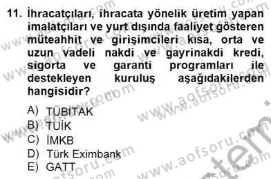 Dış Ticarette Girişimcilik Dersi 2013 - 2014 Yılı (Final) Dönem Sonu Sınavı 11. Soru