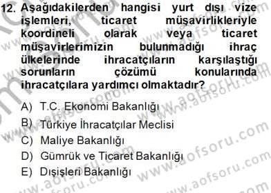 Dış Ticarette Girişimcilik Dersi 2013 - 2014 Yılı (Final) Dönem Sonu Sınav Soruları 12. Soru