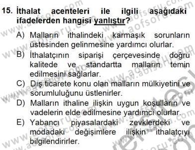 Dış Ticarette Girişimcilik Dersi 2013 - 2014 Yılı (Final) Dönem Sonu Sınav Soruları 15. Soru