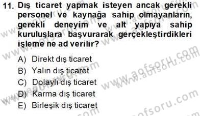 Dış Ticarette Girişimcilik Dersi Ara Sınavı Deneme Sınav Soruları 11. Soru