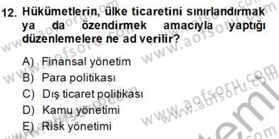 Dış Ticarette Girişimcilik Dersi 2014 - 2015 Yılı (Final) Dönem Sonu Sınav Soruları 12. Soru