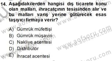 Dış Ticarette Girişimcilik Dersi 2014 - 2015 Yılı (Final) Dönem Sonu Sınav Soruları 14. Soru