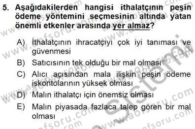 Dış Ticarette Girişimcilik Dersi 2015 - 2016 Yılı (Final) Dönem Sonu Sınav Soruları 5. Soru